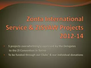 Zonta International Service &amp; ZISVAW Projects 2012-14