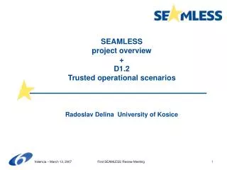 SEAMLESS project overview + D1.2 Trusted operational scenarios