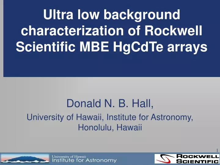 ultra low background characterization of rockwell scientific mbe hgcdte arrays