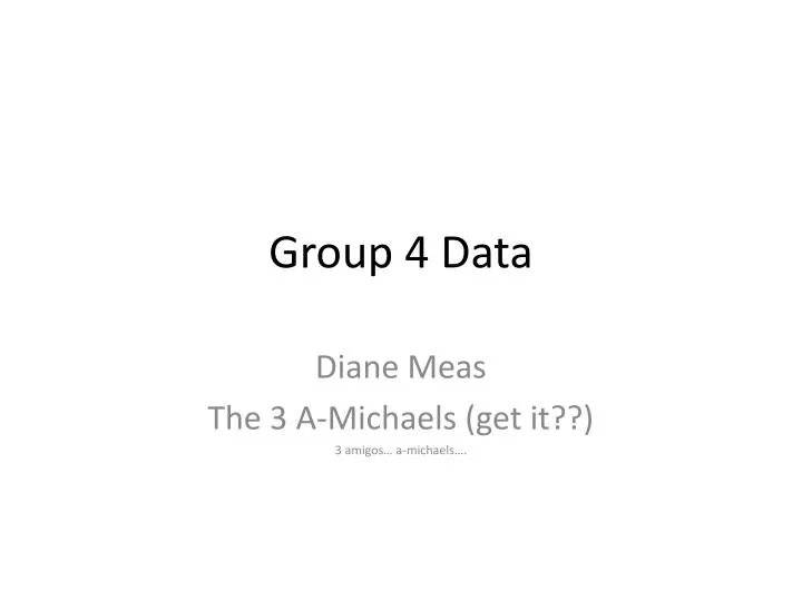 group 4 data