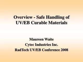 Overview - Safe Handling of UV/EB Curable Materials
