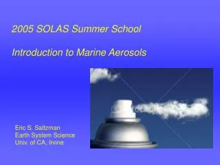2005 SOLAS Summer School Introduction to Marine Aerosols