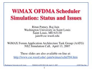 WiMAX OFDMA Scheduler Simulation: Status and Issues
