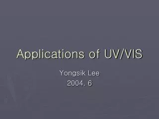 Applications of UV/VIS