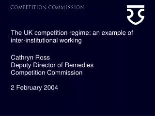 The UK competition regime: an example of inter-institutional working