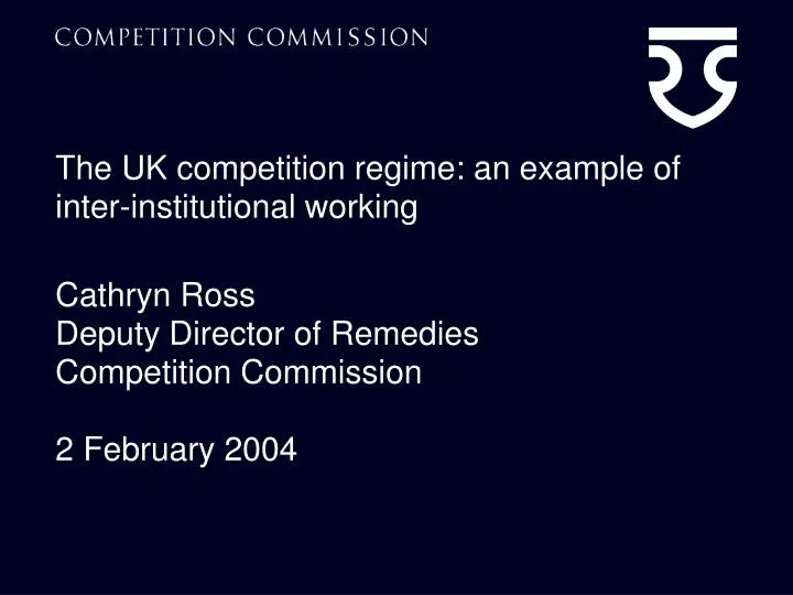 the uk competition regime an example of inter institutional working