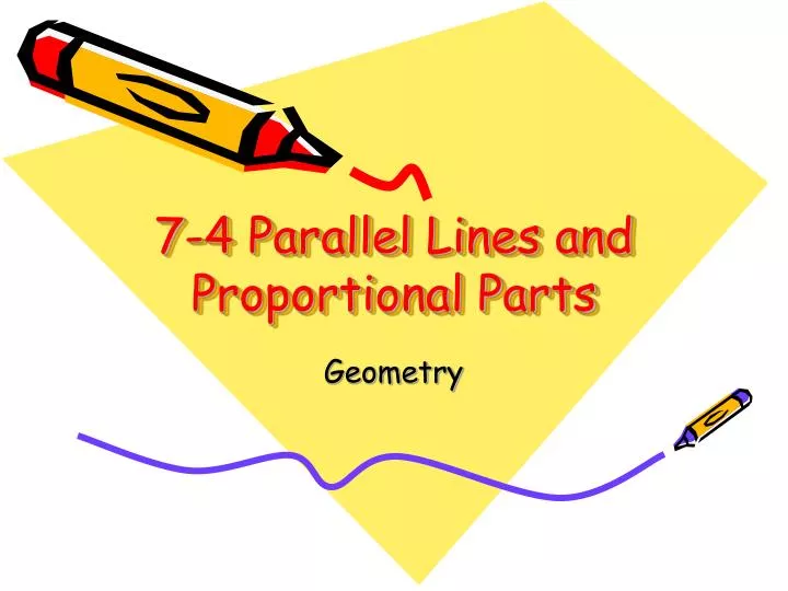 7 4 parallel lines and proportional parts