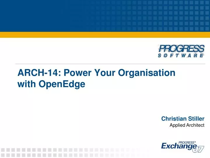 arch 14 power your organisation with openedge