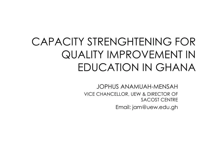 capacity strenghtening for quality improvement in education in ghana