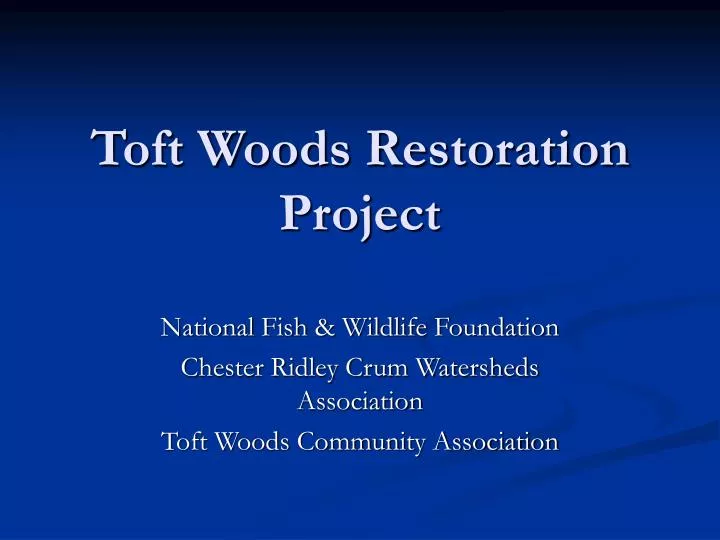 toft woods restoration project