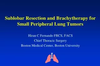 Sublobar Resection and Brachytherapy for Small Peripheral Lung Tumors