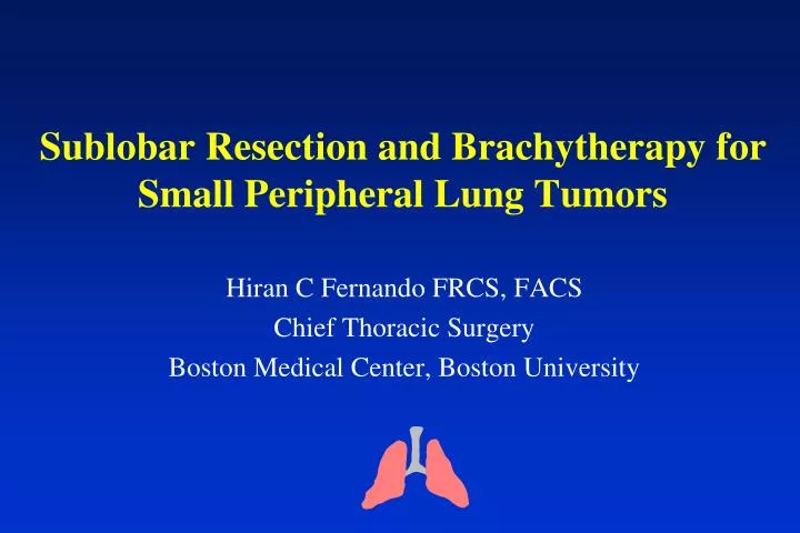 sublobar resection and brachytherapy for small peripheral lung tumors