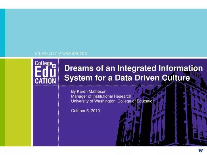 dreams of an integrated information system for a data driven culture