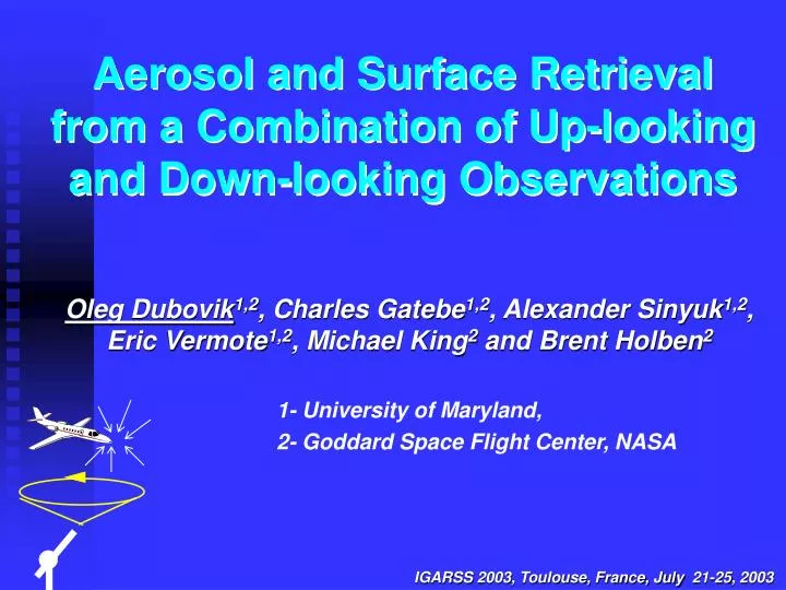 aerosol and surface retrieval from a combination of up looking and down looking observations