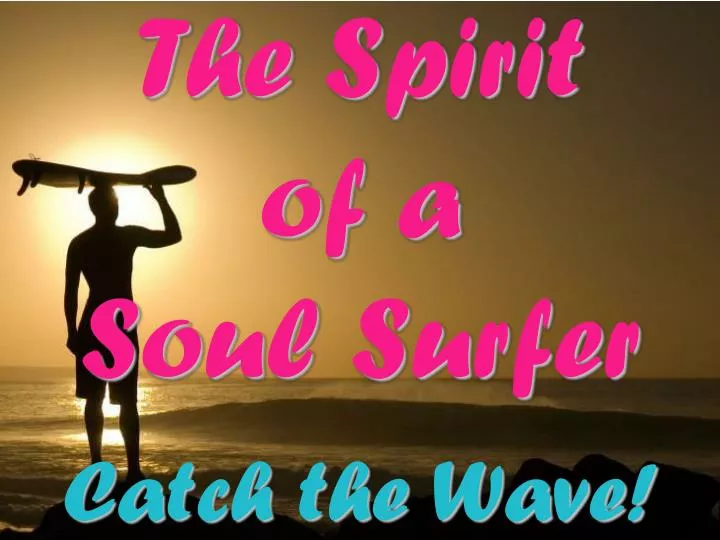 the spirit of a soul surfer