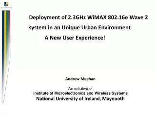 Deployment of 2.3GHz WiMAX 802.16e Wave 2 	system in an Unique Urban Environment