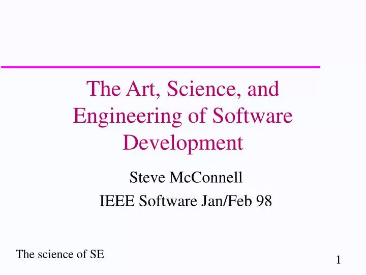 the art science and engineering of software development