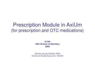 Prescription Module in AxiUm (for prescription and OTC medications)