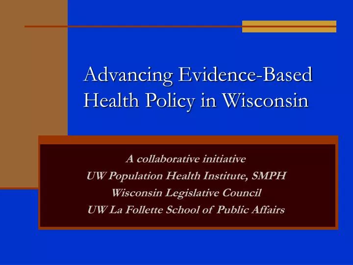 advancing evidence based health policy in wisconsin