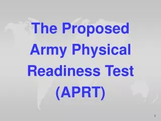 The Proposed Army Physical Readiness Test (APRT)