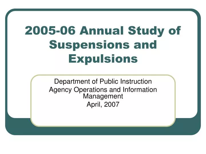 2005 06 annual study of suspensions and expulsions