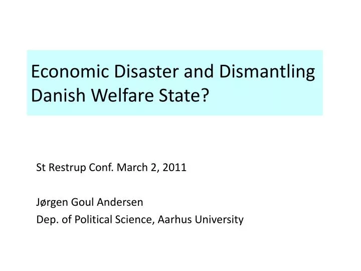 economic disaster and dismantling danish welfare state
