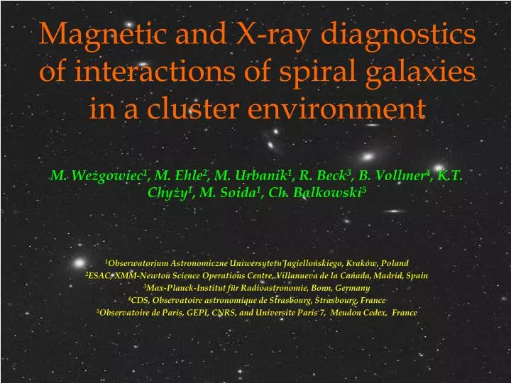 magnetic and x ray diagnostics of interactions of spiral galaxies in a cluster environment