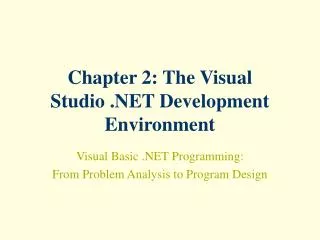 Chapter 2: The Visual Studio .NET Development Environment
