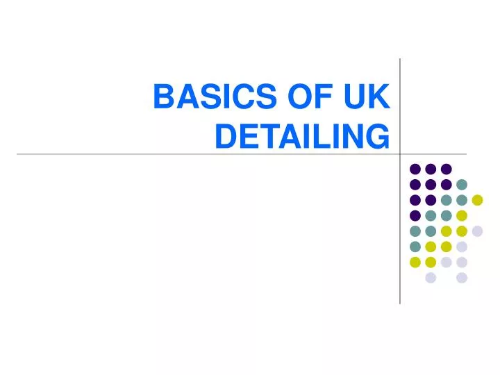 basics of uk detailing