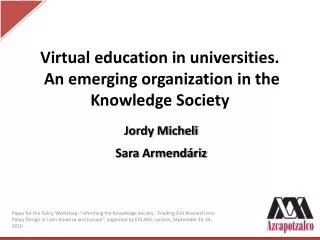 Virtual education in universities. An emerging organization in the Knowledge Society