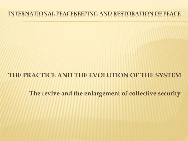 international peacekeeping and restoration of peace