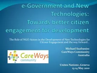 e-Government and New Technologies: Towards better citizen engagement for development