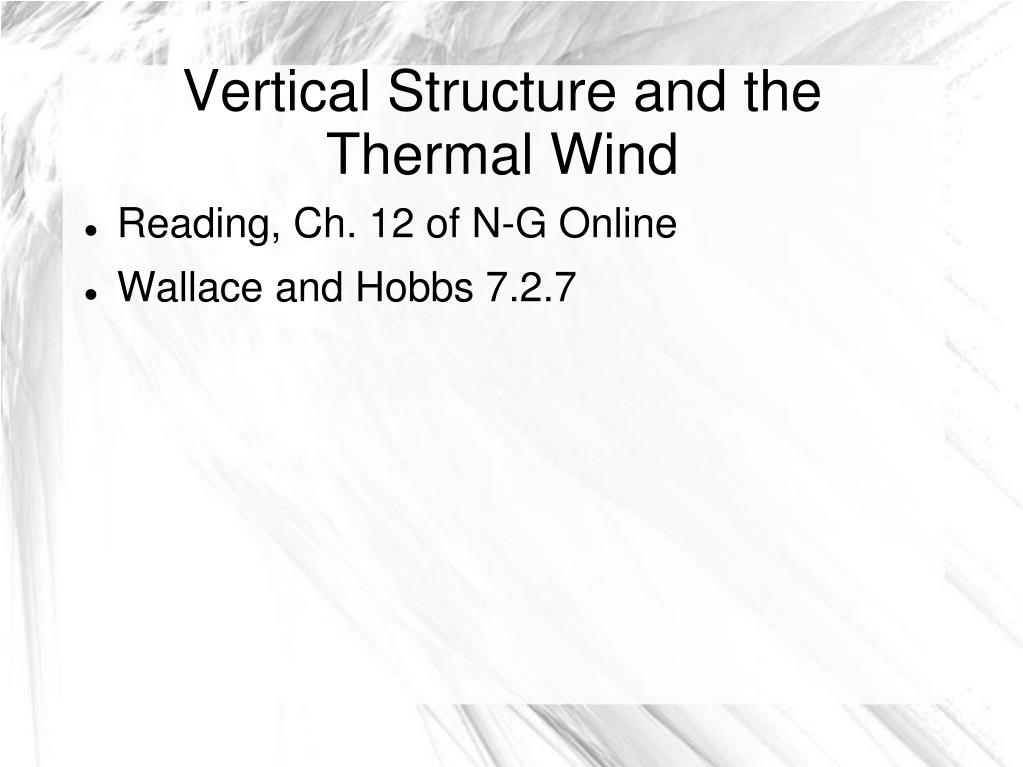 PPT - Vertical Structure and the Thermal Wind PowerPoint Presentation ...