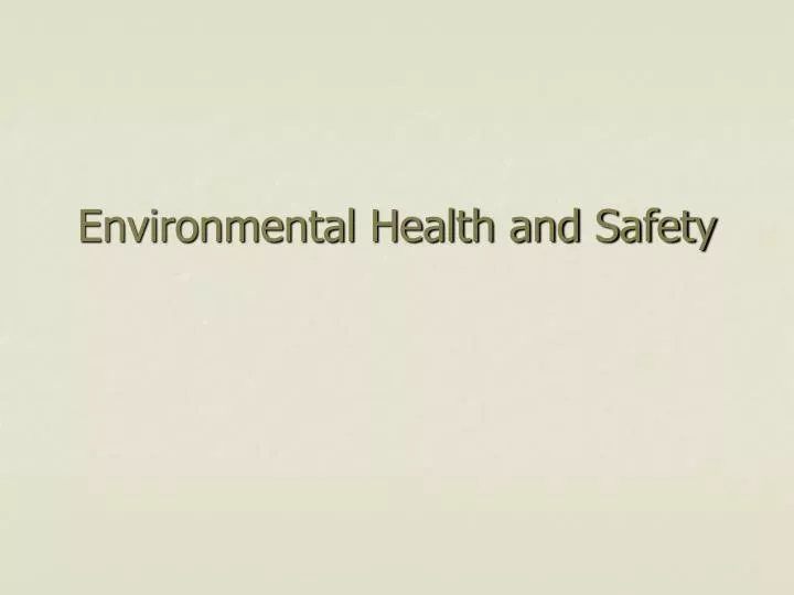 environmental health and safety