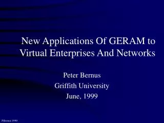 New Applications Of GERAM to Virtual Enterprises And Networks