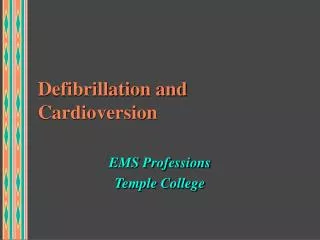 Defibrillation and Cardioversion