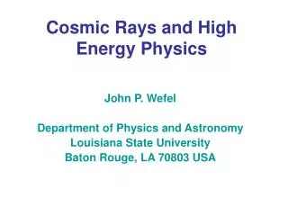 Cosmic Rays and High Energy Physics