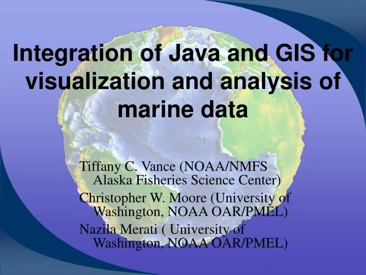 integration of java and gis for visualization and analysis of marine data
