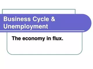 Business Cycle &amp; Unemployment