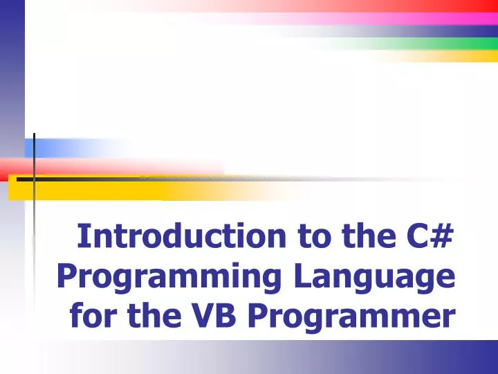 introduction to the c programming language for the vb programmer