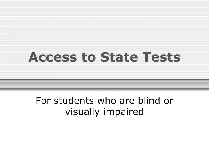 access to state tests