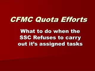 CFMC Quota Efforts