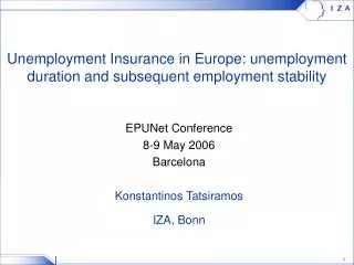 Unemployment Insurance in Europe: unemployment duration and subsequent employment stability