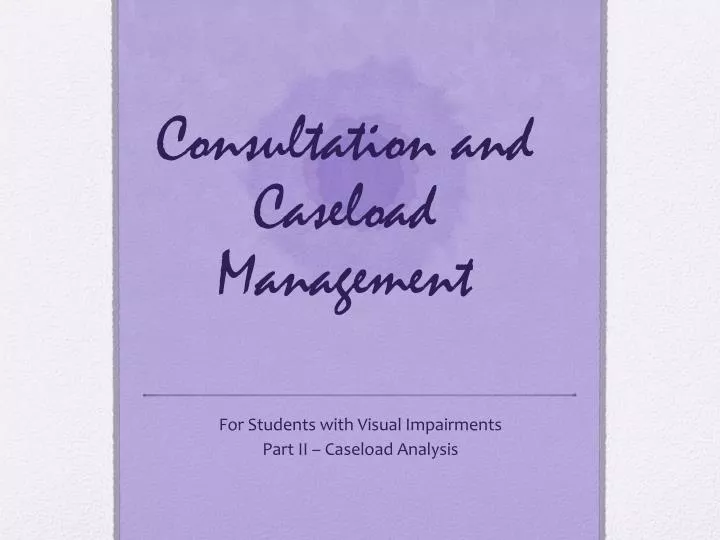 consultation and caseload management