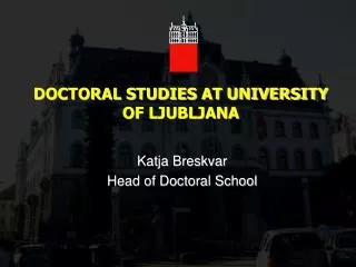 DOCTORAL STUDIES AT UNIVERSITY OF LJUBLJANA