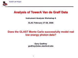 Analysis of TowerA Van de Graff Data Instrument Analysis Workshop 6 SLAC February 27-28, 2006