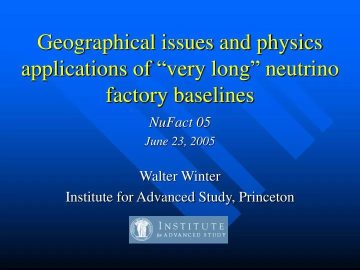geographical issues and physics applications of very long neutrino factory baselines