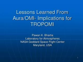 Lessons Learned From Aura/OMI- Implications for TROPOMI