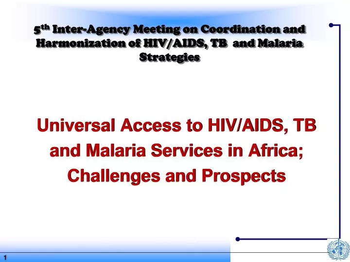 5 th inter agency meeting on coordination and harmonization of hiv aids tb and malaria strategies