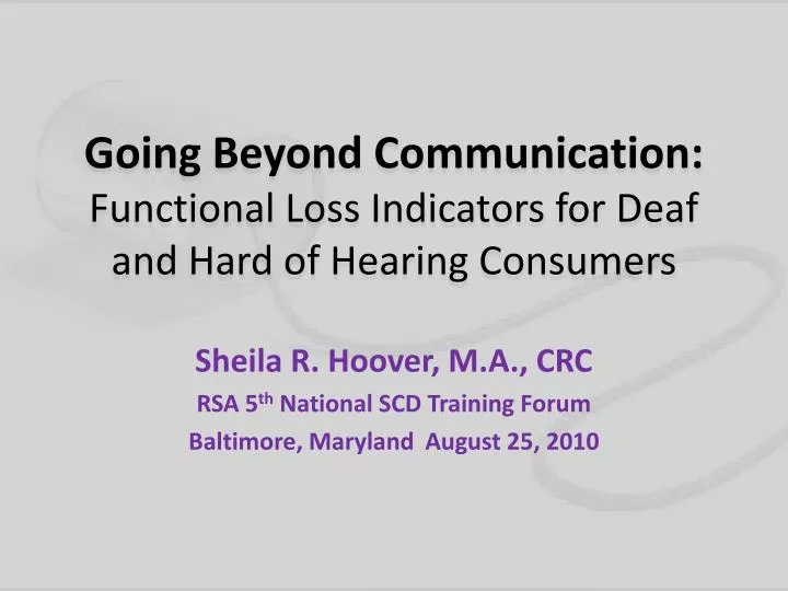 going beyond communication functional loss indicators for deaf and hard of hearing consumers
